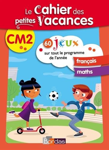 Le cahier des petites vacances - CM2