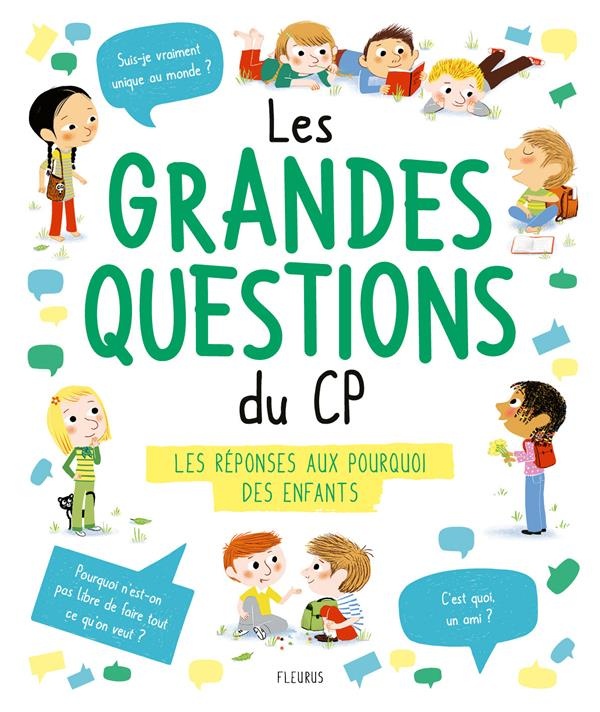 Les grandes questions du CP : Les réponses aux pourquoi des enfants