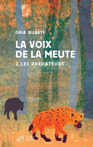 La voix de la meute, Tome 2 : Les prédateurs