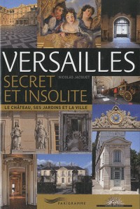 Versailles secret et insolite