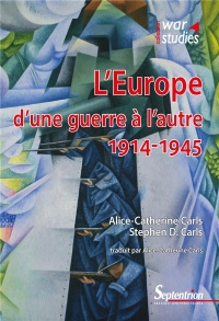 L'Europe d'une Guerre a l'Autre : 1914-1945