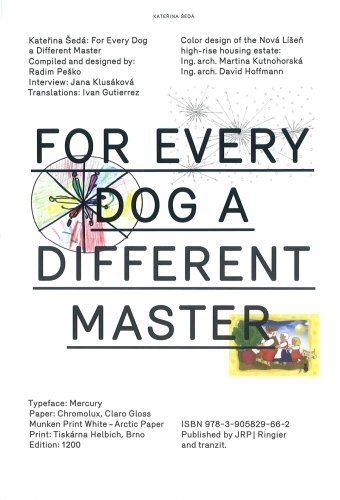 Kazdej pes jina ves/For Every Dog a Different Master [9783905829662]