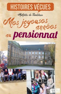 Mes joyeuses années au pensionnat