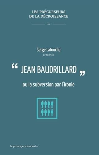 Baudrillard ou la subversion par l'ironie