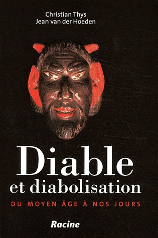 Diable et diabolisation : Du Moyen Age à nos jours