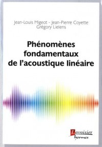 Phénomènes fondamentaux de l'acoustique linéaire