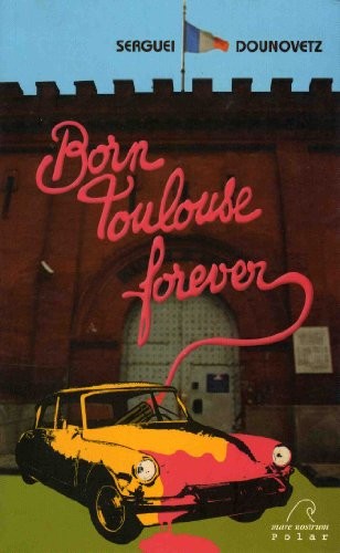Born Toulouse Forever