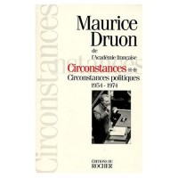 CIRCONSTANCES. Tome 2, Circonstances Politiques 1954-1974