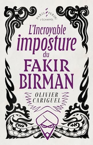L' Incroyable imposture du Fakir Birman