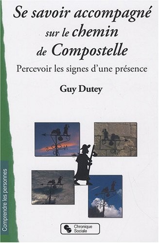 Se savoir accompagné sur le chemin de Compostelle : Percevoir les signes d'une présence
