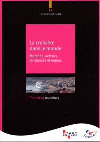 La croisière dans le monde - Marchés acteurs tendances et enjeux (n.14)