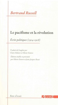 Le pacifisme et la révolution : Ecrits politiques 1914-1918