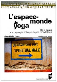 L'espace-monde du yoga : De la santé aux paysages thérapeutiques mondialisés