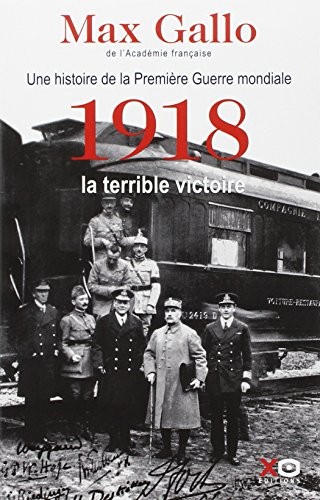 1918, la terrible victoire