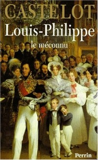 Louis-Philippe : Le méconnu