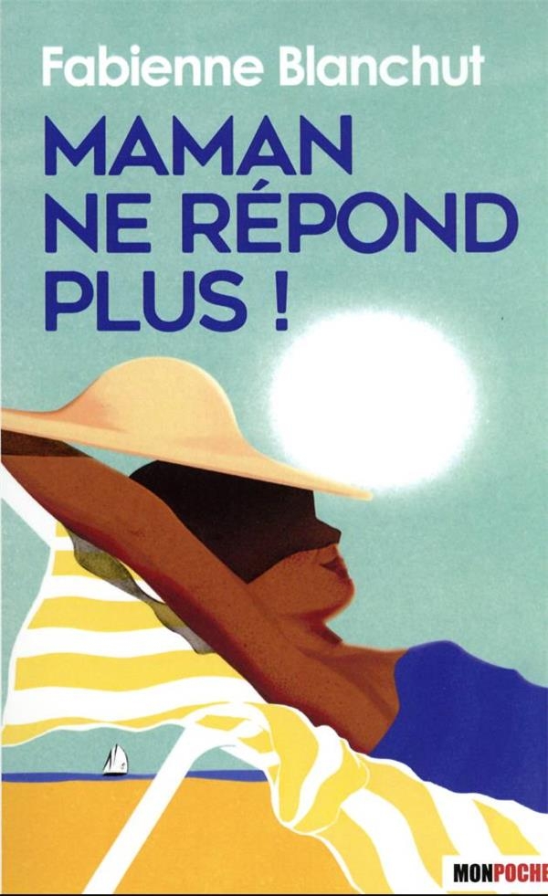 Maman ne répond plus !