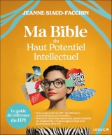 Ma bible du haut potentiel intellectuel