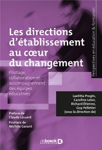 Les Directions d Etablissement au Coeur du Changement - Pilotage, Collaboration et Accompagnement de