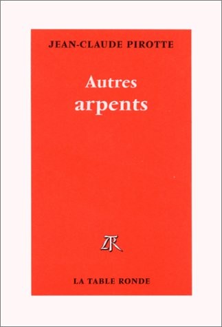Autres arpents. Mélanges