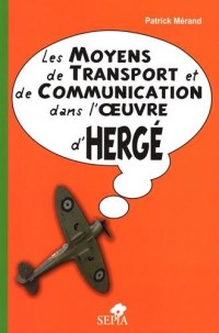 Les Moyens de transport et de communication dans l'oeuvre d'Hergé