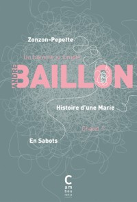 En sabots ; Histoire d'une Marie ; Zonzon Pépette