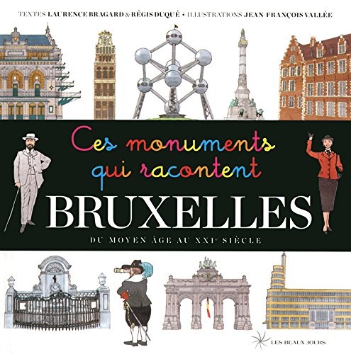 Ces monuments qui racontent Bruxelles