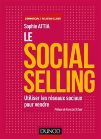Le Social selling - Utiliser les réseaux sociaux pour vendre