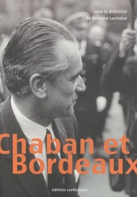 CHABAN ET BORDEAUX (1947-1995)
