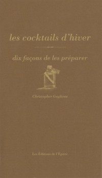 Les cocktails d'hiver : Dix façons de les préparer