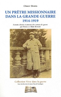 Mes carnets de campagne (1914-1919) - Denis Omer, aumônier, ambulancier et artilleur