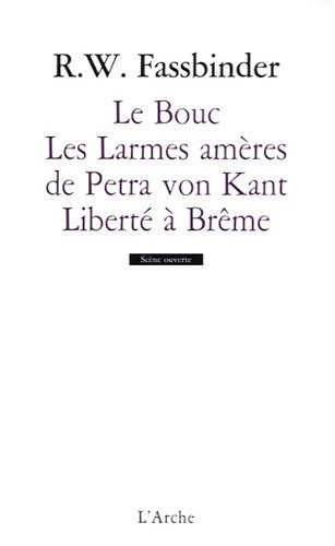 Le Bouc / Les Larmes amères de Petra von Kant / Liberté à Brême