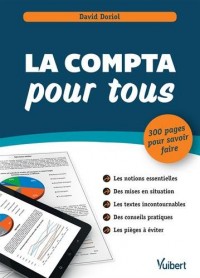 La comptabilité pour tous - 300 pages pour savoir faire