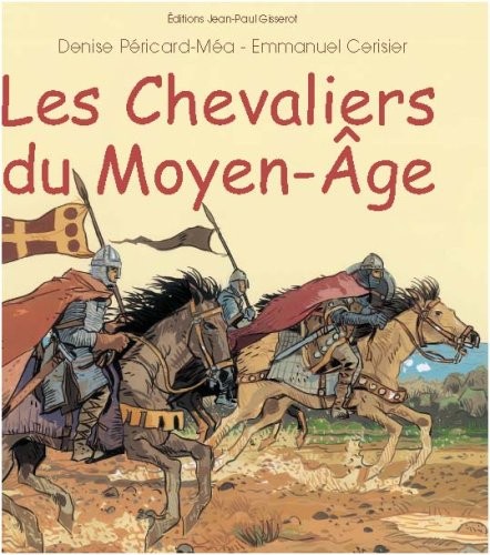 Les Chevaliers du Moyen Age