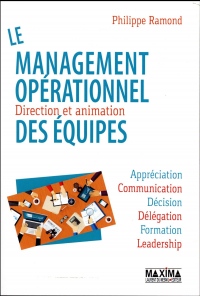 Le management opérationnel Direction et animation des équipes