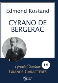 Cyrano de Bergerac en grands caractères: Police Arial 18 facile à lire