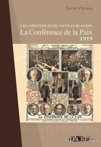 La Conference de la Paix - 1919 - les Chroniques de Nicolas Blandin