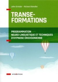 Transe-formations - Programmation neuro-linguistique et techniques d'hypnose ericksonnienne