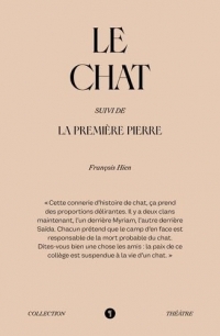 Le Chat: Suivi de la Première Pierre