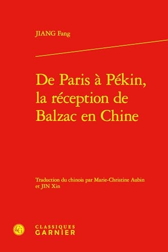 De Paris à Pékin, la réception de Balzac en Chine