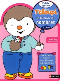 Avec T'choupi - Je découvre les nombres PS