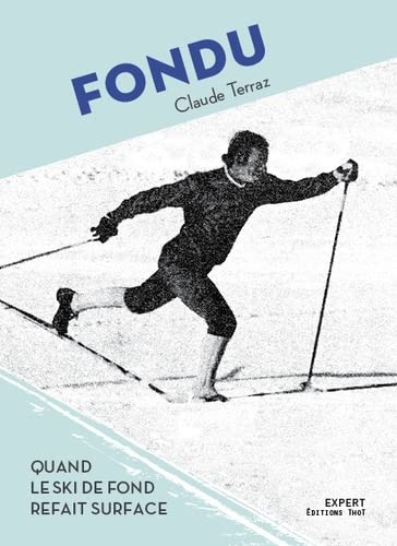 Fondu, Quand le ski de fond refait surface
