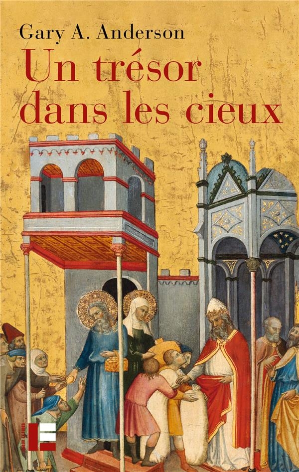 Un trésor dans les cieux: L'économie de la charité et le rôle des pauvres dans la tradition biblique
