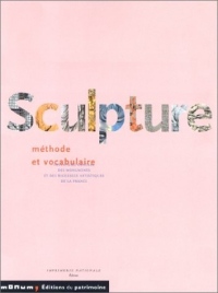 Sculpture : Méthode et vocabulaire