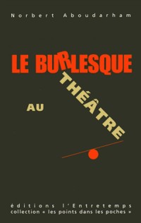 Le Burlesque au théâtre