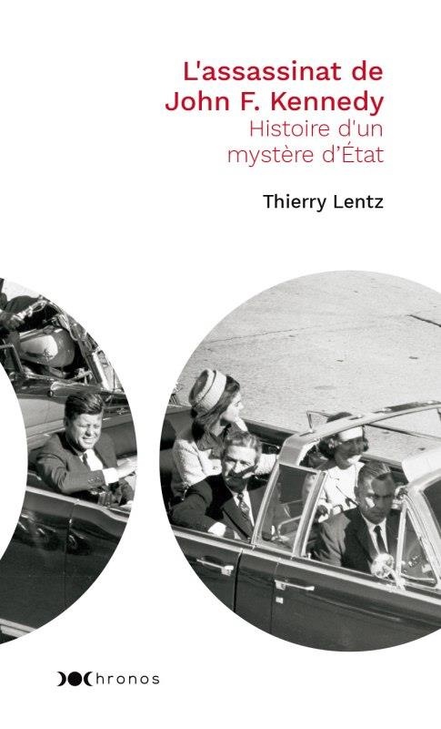 L'assassinat de John F. Kennedy : Histoire d'un mystère d'Etat