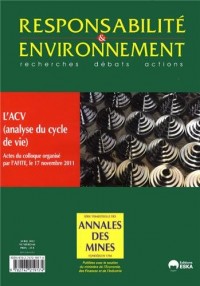 Responsabilité & environnement, N° 66, Avril 2012 : L'ACV (analyse du cycle de vie) : Actes du colloque organisé par l'AFITE, le 17 novembre 2011