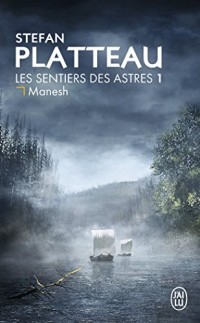 Les sentiers des astres, Tome 1 : Manesh