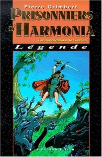 Les Aventuriers de l'irréel. Prisonniers d'Harmonia