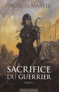 Sacrifice du guerrier, Tome 2 :