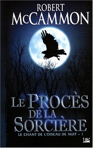 Le Chant de l'oiseau de nuit, tome 1 : Le Procès de la sorcière